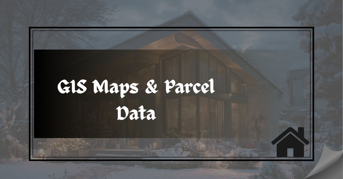 GIS Maps & Parcel Data